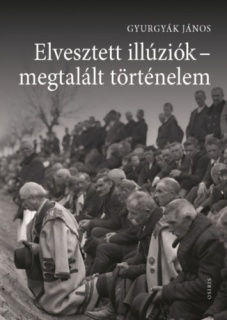 Elvesztett illúziók - megtalált történelem