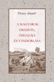 A Magyarok eredete őshazája és vándorlása