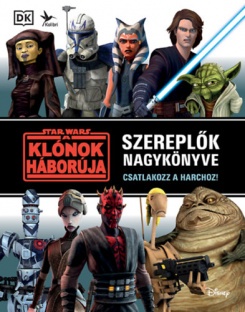 Star Wars: A klónok háborúja - Szereplők nagykönyve