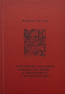 A beismerő vallomás fonákja és színe - a kényszertől a konszenzusig