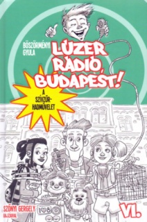 Lúzer Rádió, Budapest 6. - A szívzűr-hadművelet