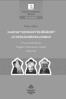 Magyar tudomány és régészet az Oszmán Birodalomban