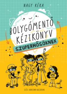 Bolygómentő kézikönyv szuperhősöknek