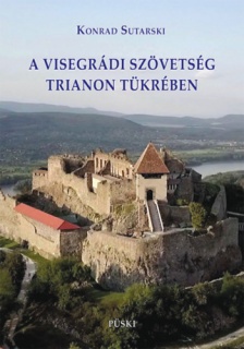 A visegrádi szövetség Trianon tükrében