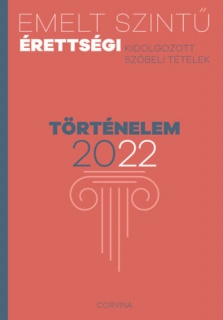 Emelt szintű érettségi történelem - 2022