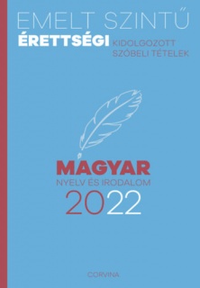 Emelt szintű érettségi - magyar nyelv és irodalom - 2022