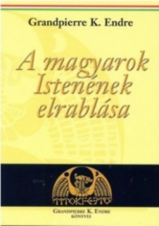 A magyarok Istenének elrablása