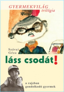 Láss csodát! - a rajzban gondolkodó gyermek