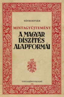 Mintagyűjtemény - A magyar díszítés alapformái