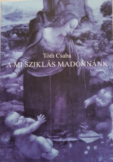 A mi Sziklás Madonnánk