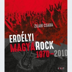 Erdélyi magyaRock 1970-2010