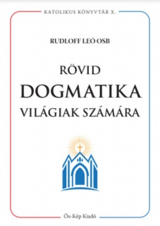 Rövid dogmatika világiak számára