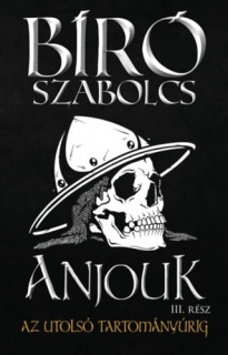 Anjouk III. - Az utolsó tartományúrig