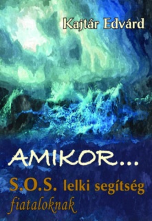 Amikor... S.O.S. lelki segítség fiataloknak