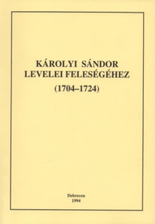 Károlyi Sándor levelei feleségéhez (1704-1724) - II. kötet (1720-1724)