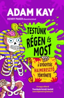 Testünk régen és most