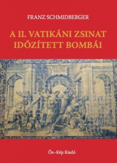 A II. Vatikáni Zsinat időzített bombái