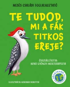 Te tudod, mi a fák titkos ereje?