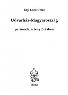 Udvarház-Magyarország perimodern fénytörésben