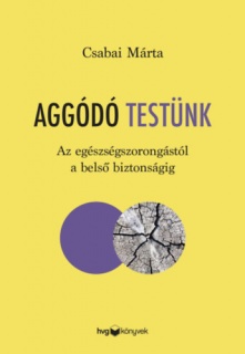 Aggódó testünk