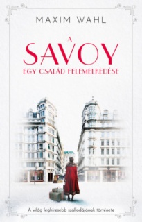 A Savoy - Egy család felemelkedése