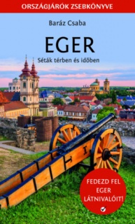 Eger - Séták térben és időben