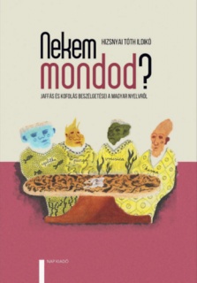 Nekem mondod?