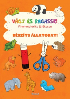 Vágj és ragassz! Készíts állatokat!