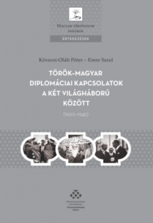 Török-magyar diplomáciai kapcsolatok a két világháború között (1920-1945)