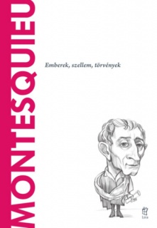 Montesquieu - Emberek, szellem, törvények