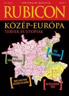 Rubicon - Közép-Európa - Tervek és utópiák - 2023/6-7.