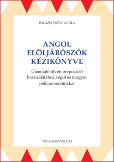 Angol elöljárószók kézikönyve