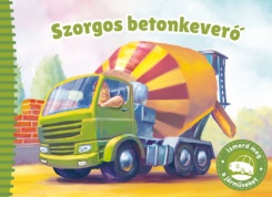 Ismerd meg a járműveket - Szorgos betonkeverő