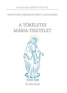 A tökéletes Mária-tisztelet