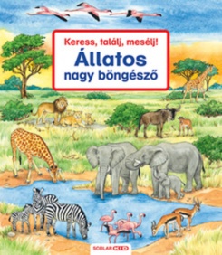 Keress, találj, mesélj! - Állatos nagy böngésző