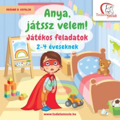 Anya, játssz velem!