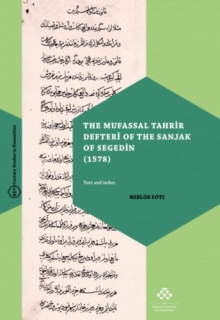 The Mufassal Tahrir Defteri of the Sanjak of Segedin (1578)