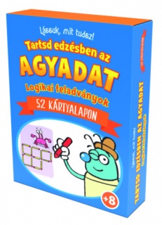 Lássuk, mit tudsz - Tartsd edzésben az agyadat