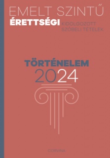 Emelt szintű érettségi - történelem - 2024