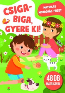 Csiga-biga, gyere ki!