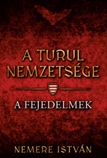 A turul nemzetsége - A fejedelmek