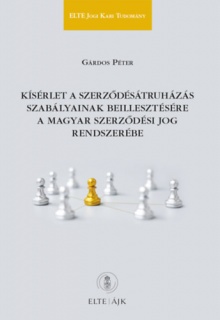 Kísérlet a szerződésátruházás szabályainak beillesztésére a magyar szerződési jog rendszerébe