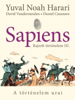 Sapiens - Rajzolt történelem III.