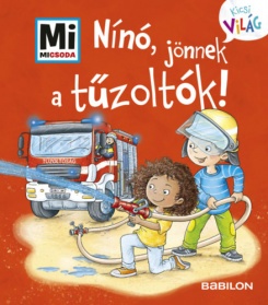 Nínó, jönnek a tűzoltók!