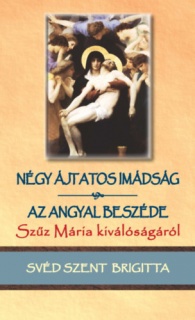 Négy ájtatos imádság / Az angyal beszéde Szűz Mária kiválóságáról