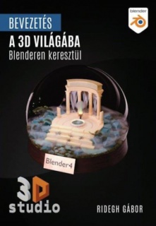 Bevezetés a 3D világába - Blenderen keresztül