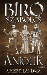 Anjouk IX. - A pusztulás dala