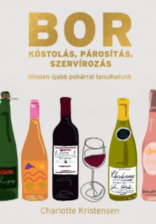 Borkóstolás, párosítás, szervírozás