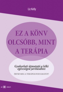 Ez a könyv olcsóbb, mint a terápia