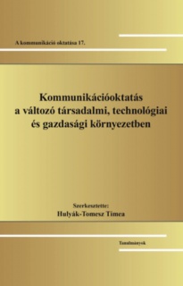 Kommunikációoktatás a változó társadalmi, technológiai és gazdasági környezetben